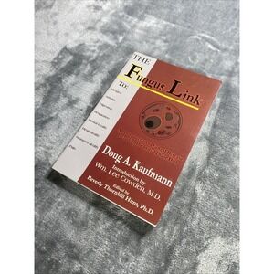 The Fungus Link : An Introduction to Fungal Disease Initial Phase Doug .K Health